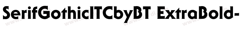 SerifGothicITCbyBT ExtraBold字体转换